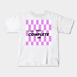 You Complete me. Kids T-Shirt